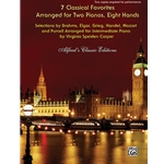 7 Classical Favorites Arranged for Two Pianos, Eight Hands Duet Book