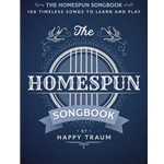 The Homespun Songbook100 Timeless Songs to Learn and Play