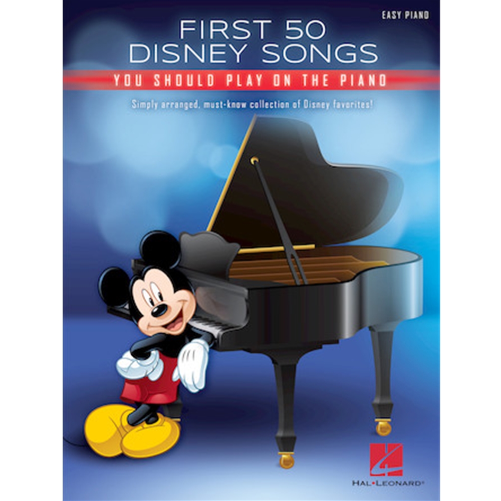 First 50 Disney Songs You Should Play on the Piano - Easy Piano