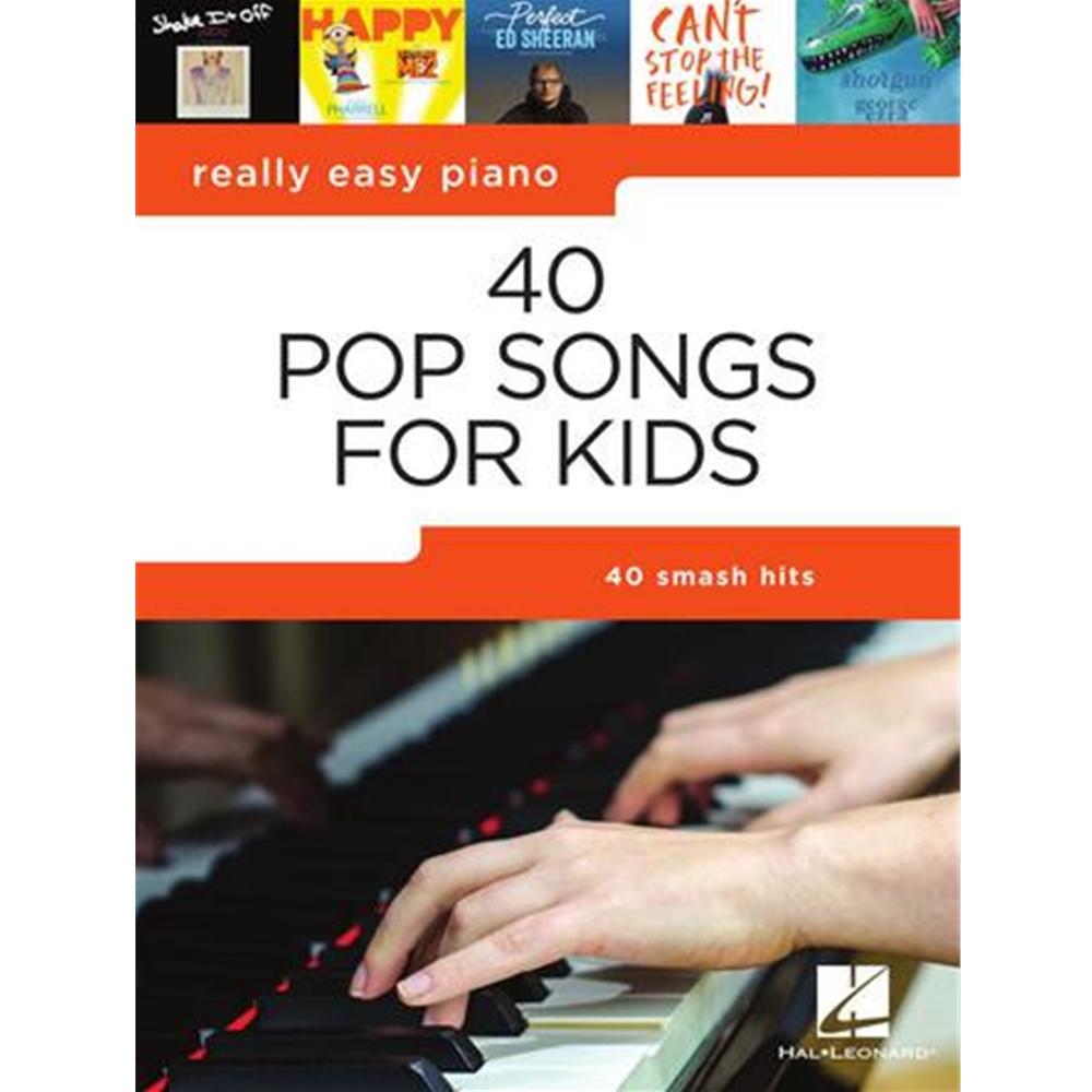 40 POP SONGS FOR KIDS Really Easy Piano Series