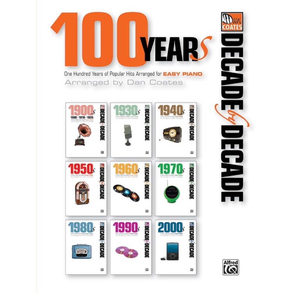 Decade by Decade: 100 Years of Popular Hits Arranged for Easy Piano Book