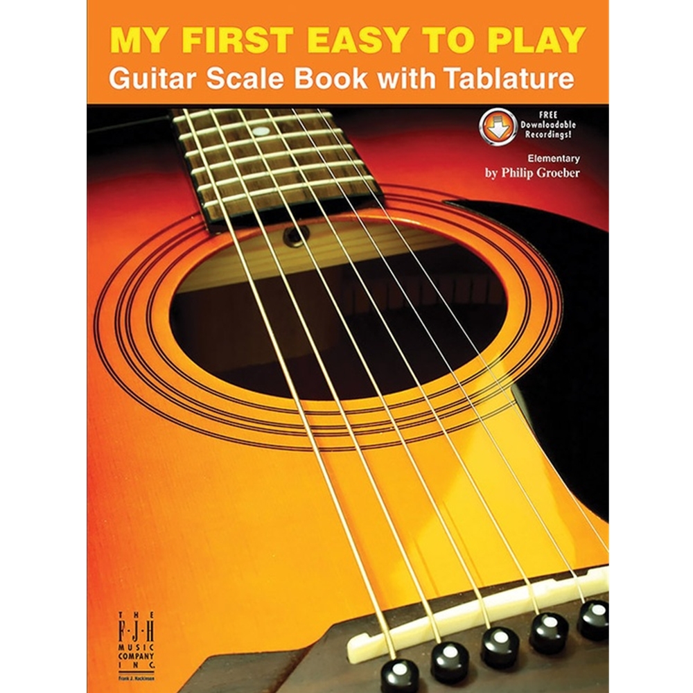 My First Easy to Play Guitar Scale Book, with Tablature Guitar